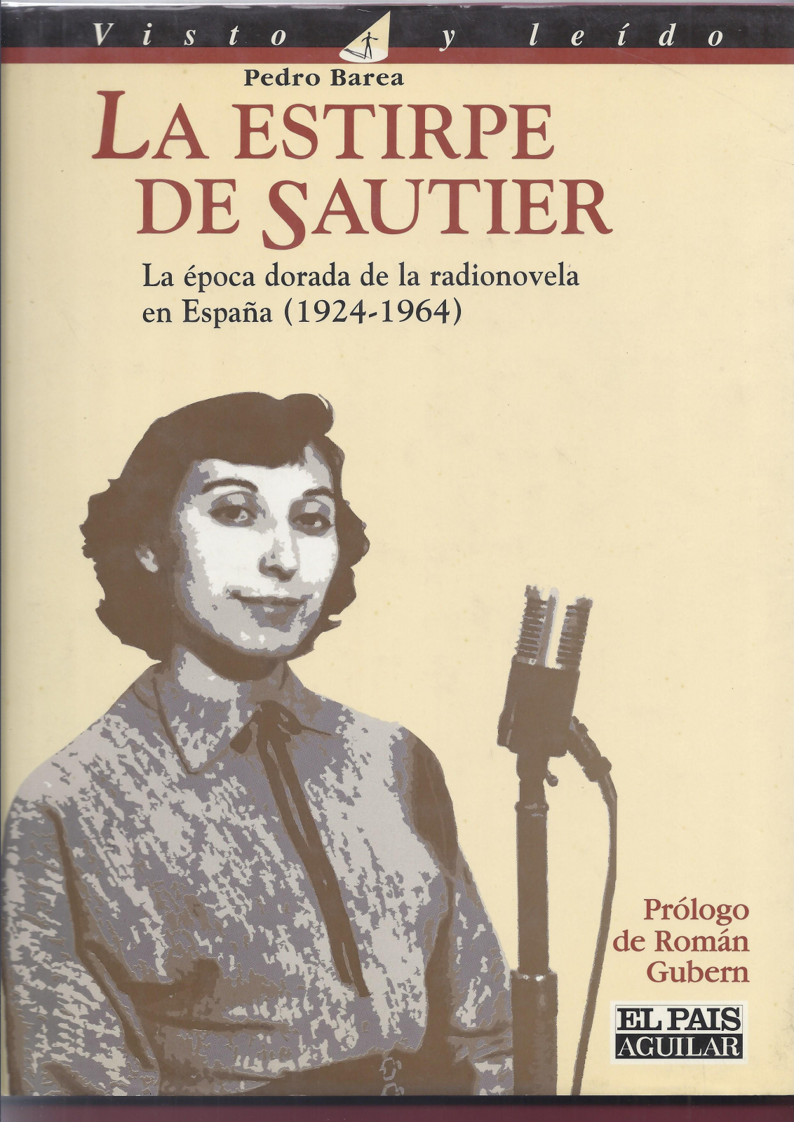 Antiguedades - LIBRO LA ESTIRPE DE SAUTIER. ÉPOCA DORADA DE LA RADIONOVELA EN ESPAÑA. (T)