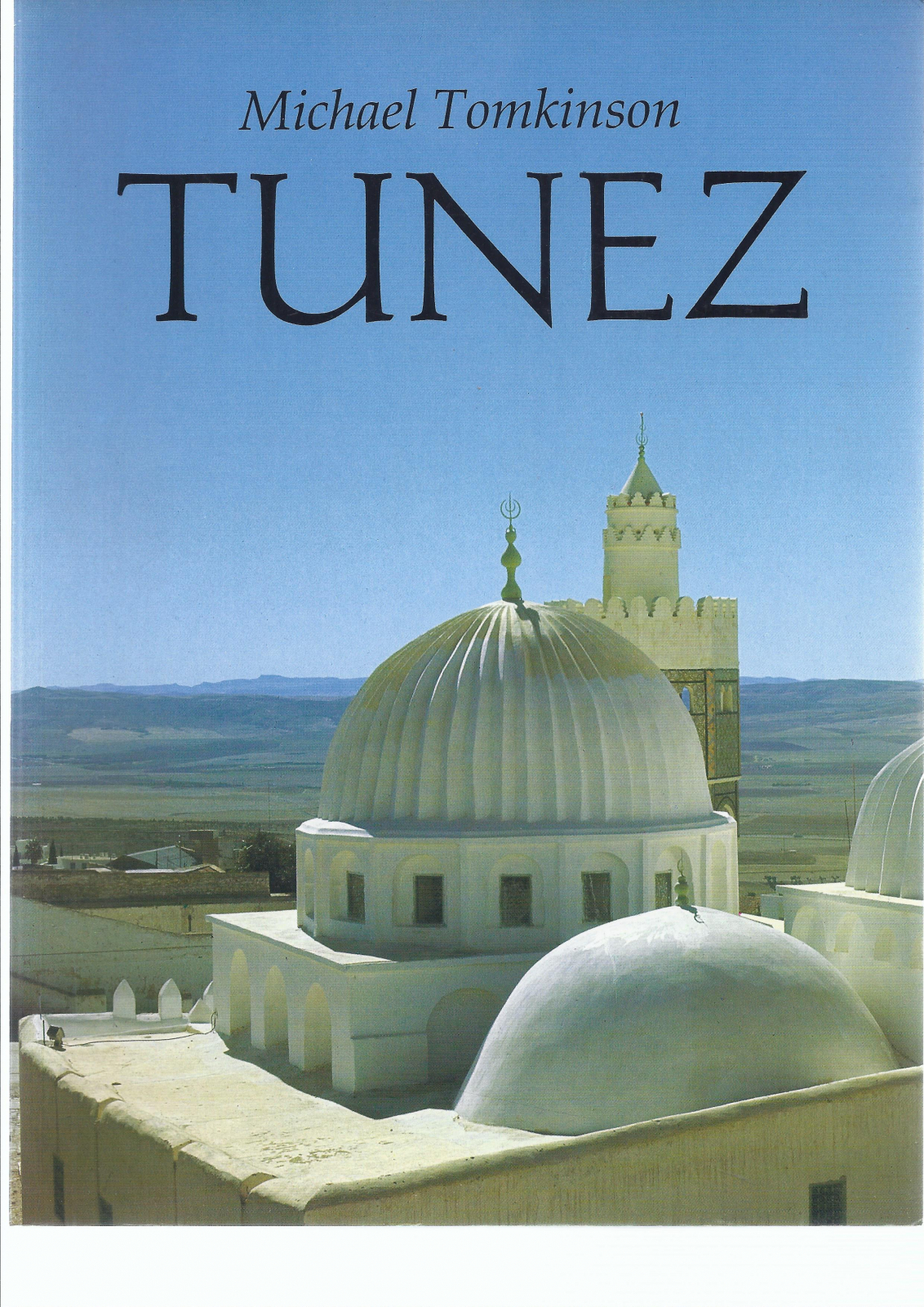 Antiguedades - LIBRO SOBRE TÚNEZ. MICHAEL TOMKINSON. 1998 (T)
