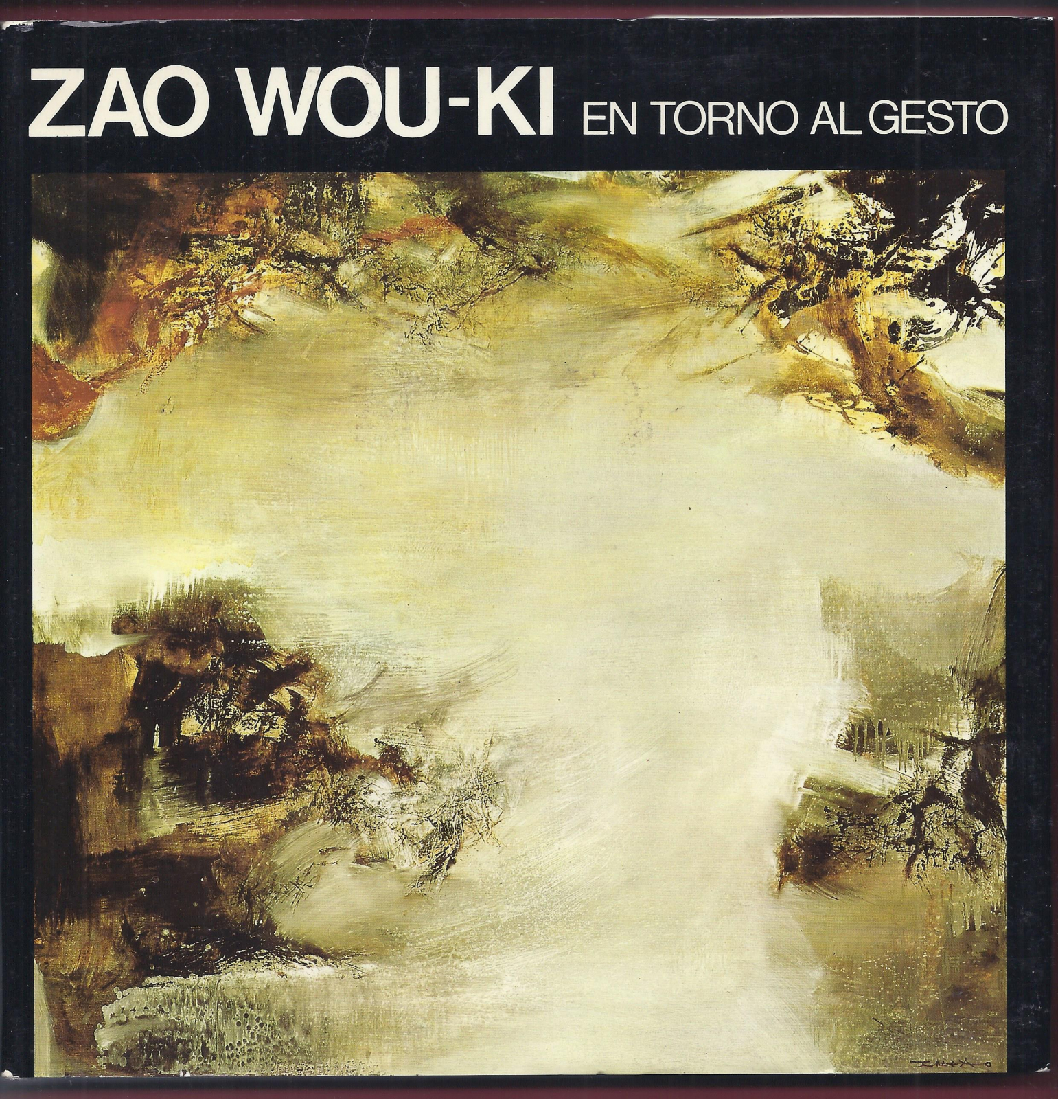 Antiques - BOOK ZAO WOU-KI. AROUND THE GESTURE. PAINTER. 1978 (T)