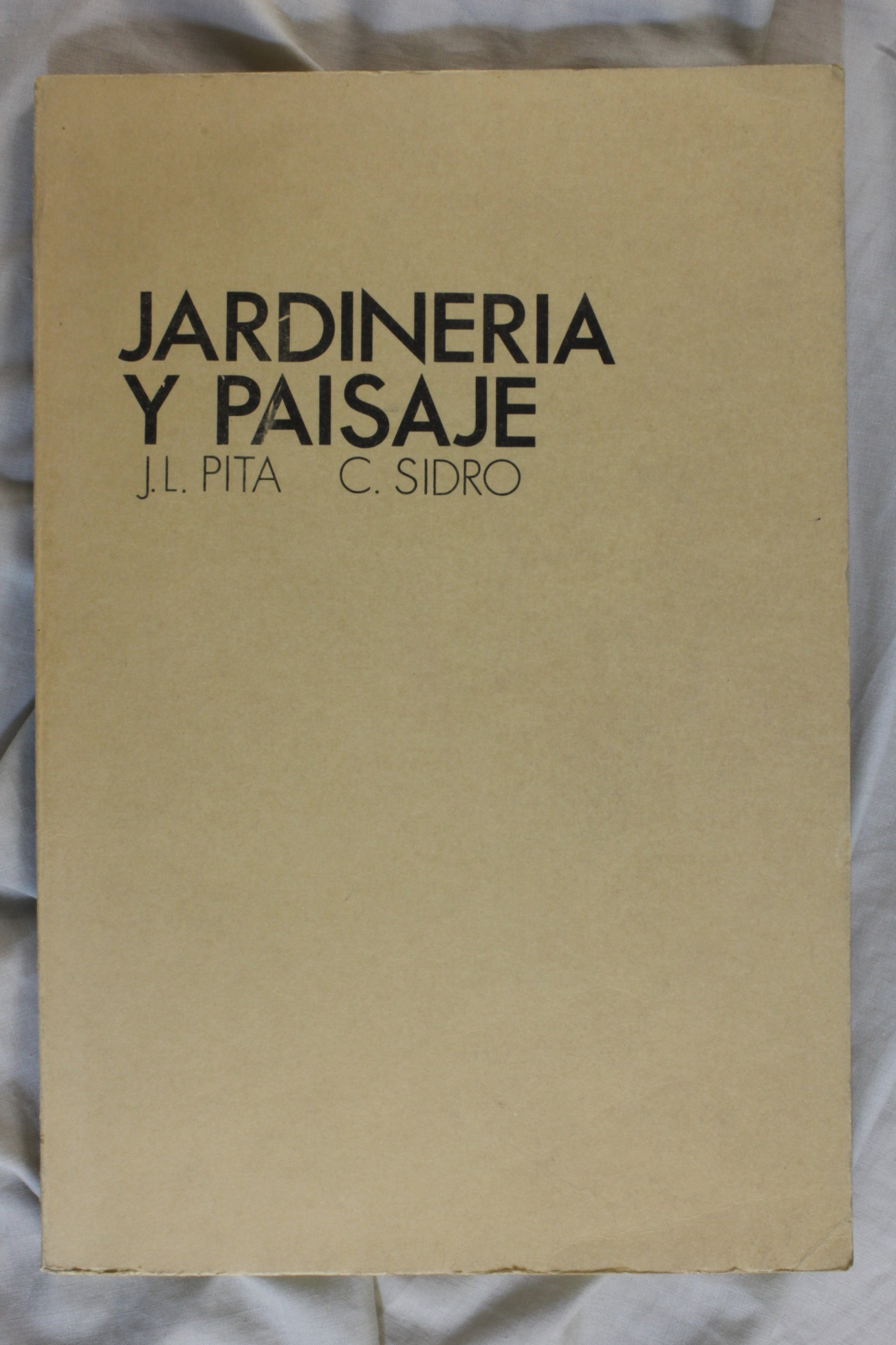 Antiguedades - LIBRO JARDINERÍA Y PAISAJE. JOSÉ LUIS PITA ROMERO Y CARLOS SIDRO (T)