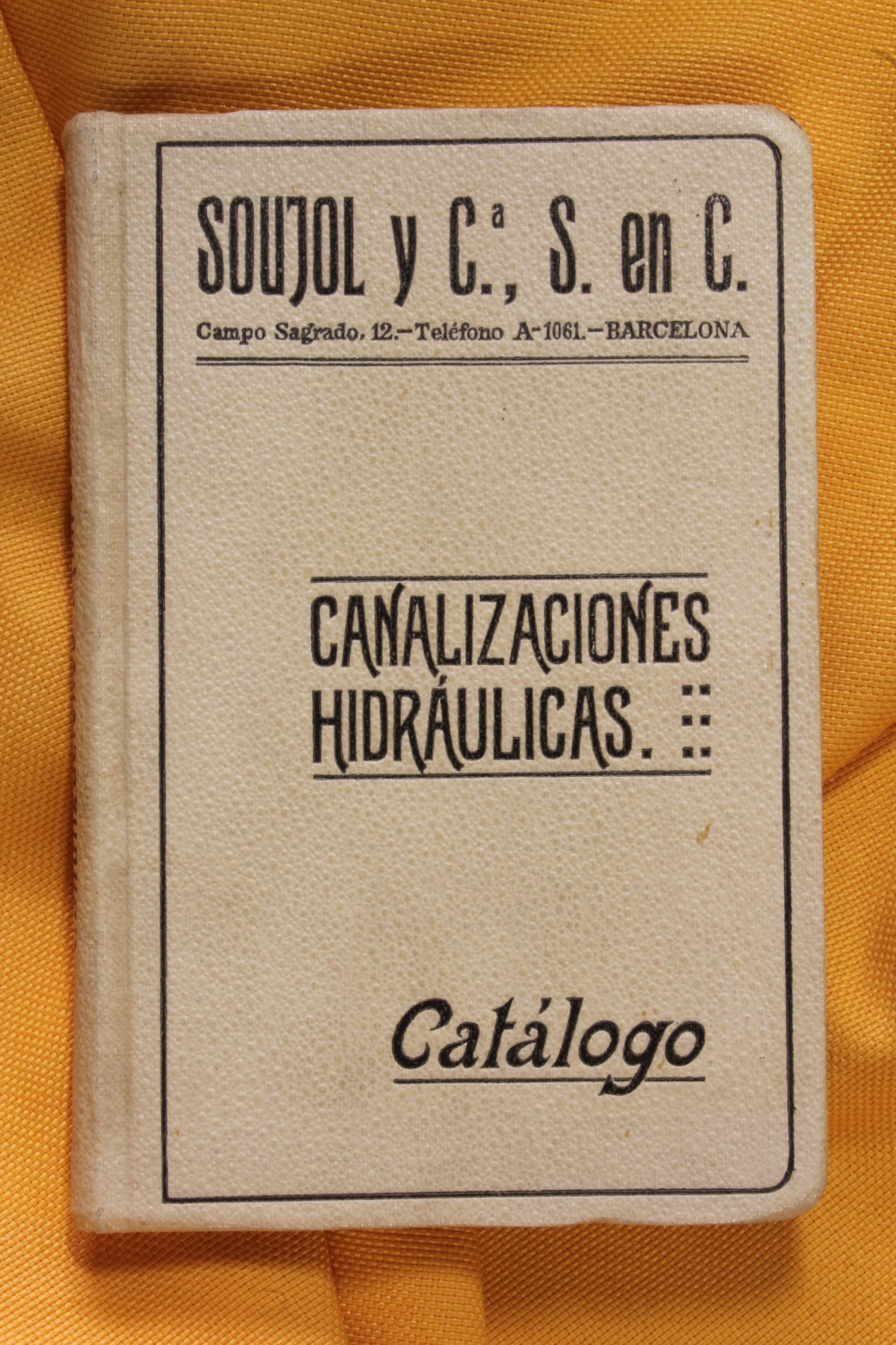 Antiques - CATALOG BOOK HYDRAULIC PIPELINES. SOUJOL AND Cª. 1916 (T)