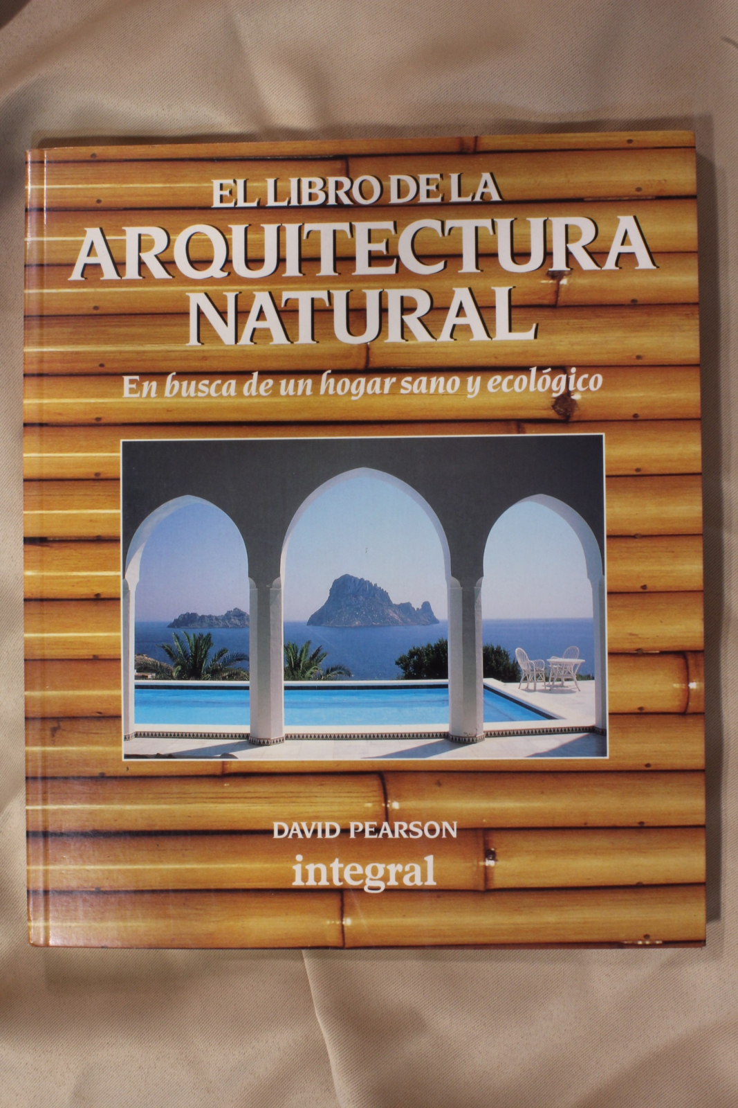 Antiguedades - EL LIBRO DE LA ARQUITECTURA NATURAL. DAVID PEARSON. 1994 (T)