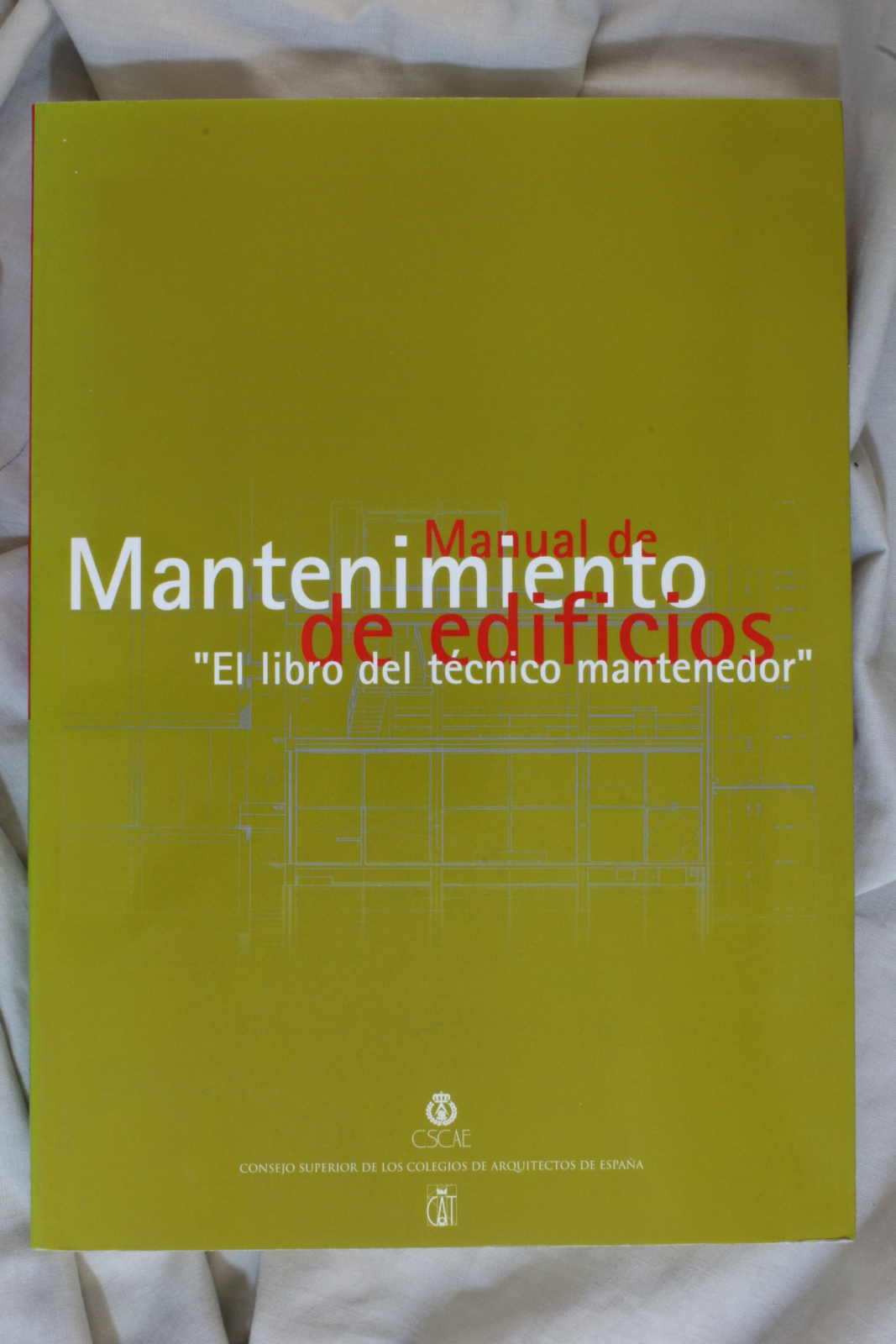 Antiques - MANUAL BOOK OF THE MAINTENANCE OF BUILDINGS. THE TECHNICIAN