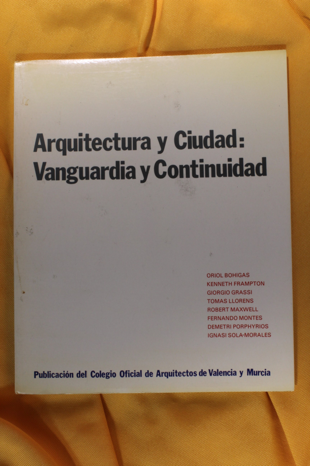 Antiguedades - LIBRO ARQUITECTURA Y CIUDAD: VANGUARDIA Y CONTINUIDAD. VALENCIA. 1980 (T)
