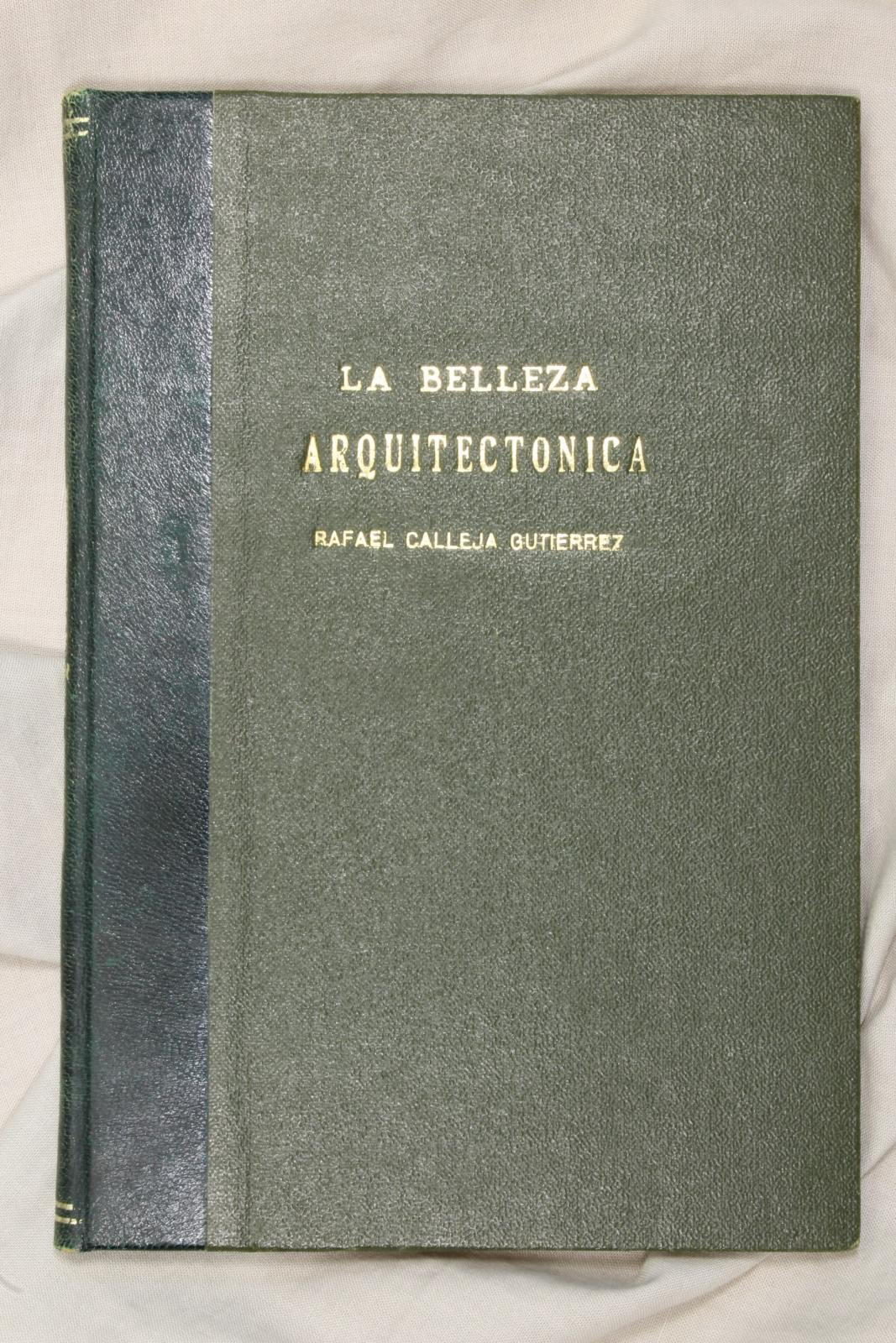 Antiques - BOOK THE ARCHITECTURAL BEAUTY. RAFAEL CALLEJA GUTIÉRREZ. 1904 (T)