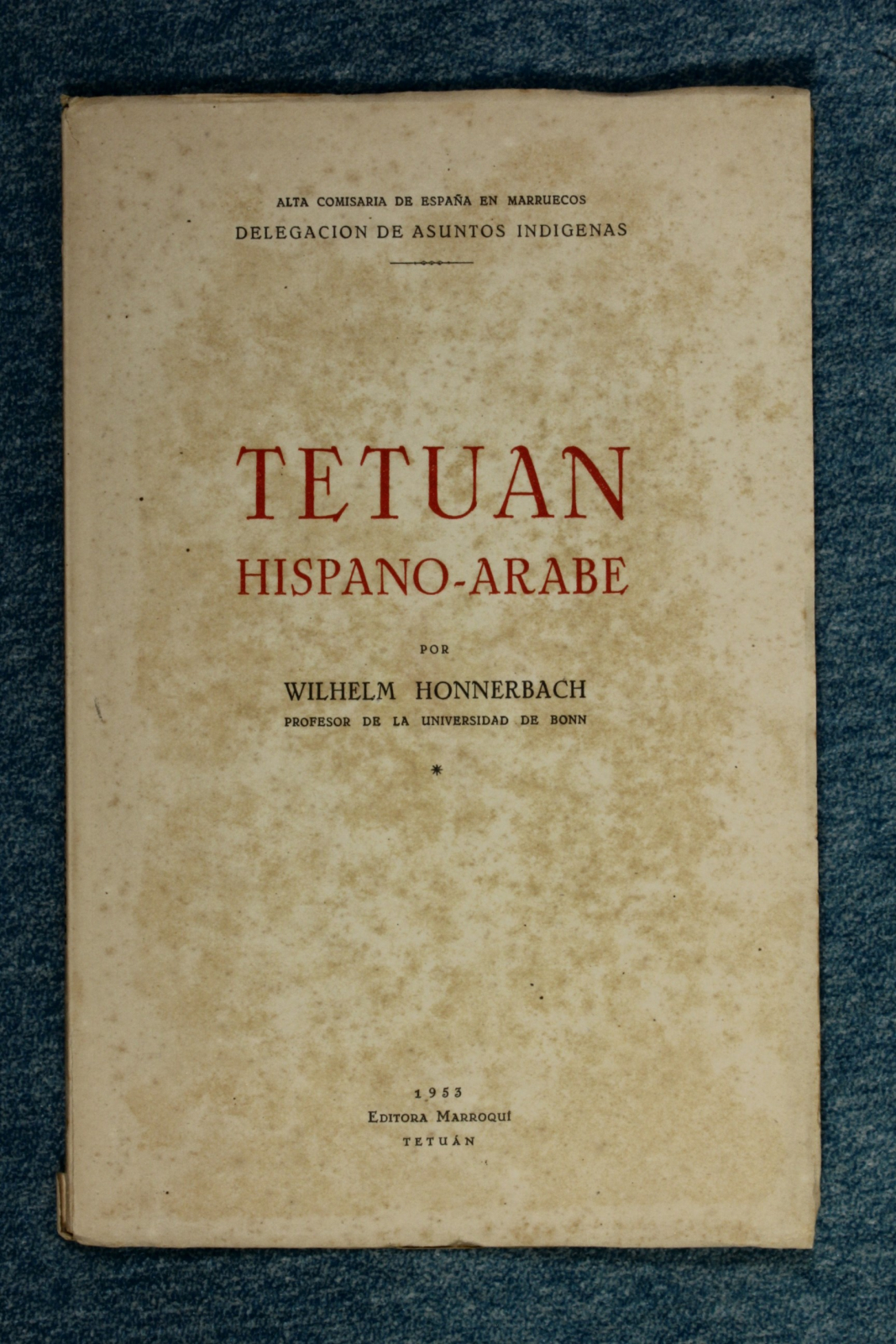 Antiques - TETUAN BOOK. HISPANIC - ARABIC WILHELM HONNERBACH. 1953 (T)