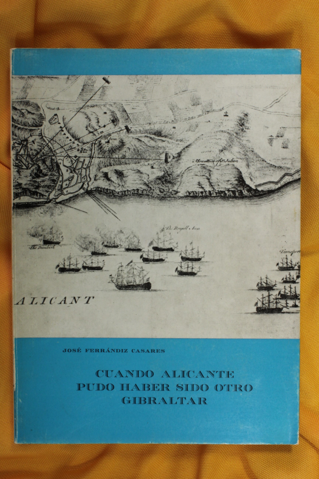 Antiques - BOOK WHEN ALICANTE COULD HAVE BEEN ANOTHER GIBRALTAR. DEDICATION. 1971 (T)