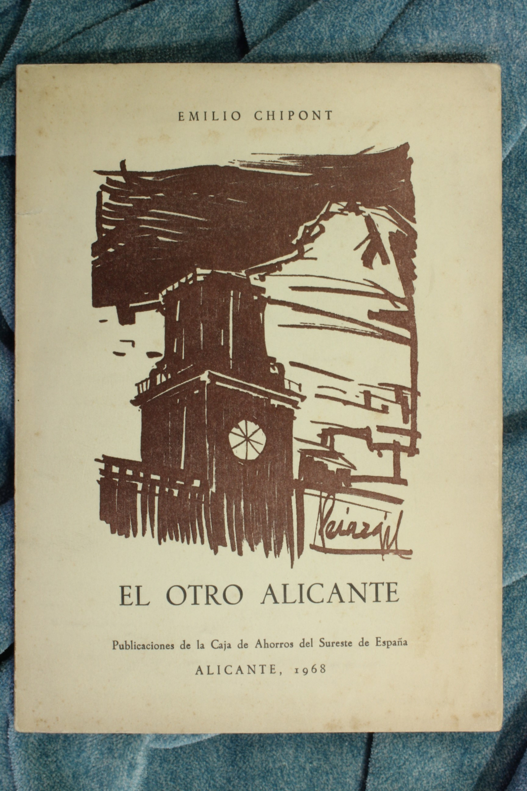 Antiguedades - EL OTRO ALICANTE. DATOS SIN HILVANAR DEL ALICANTE DE ANTAÑO Y HOGAÑO (T)