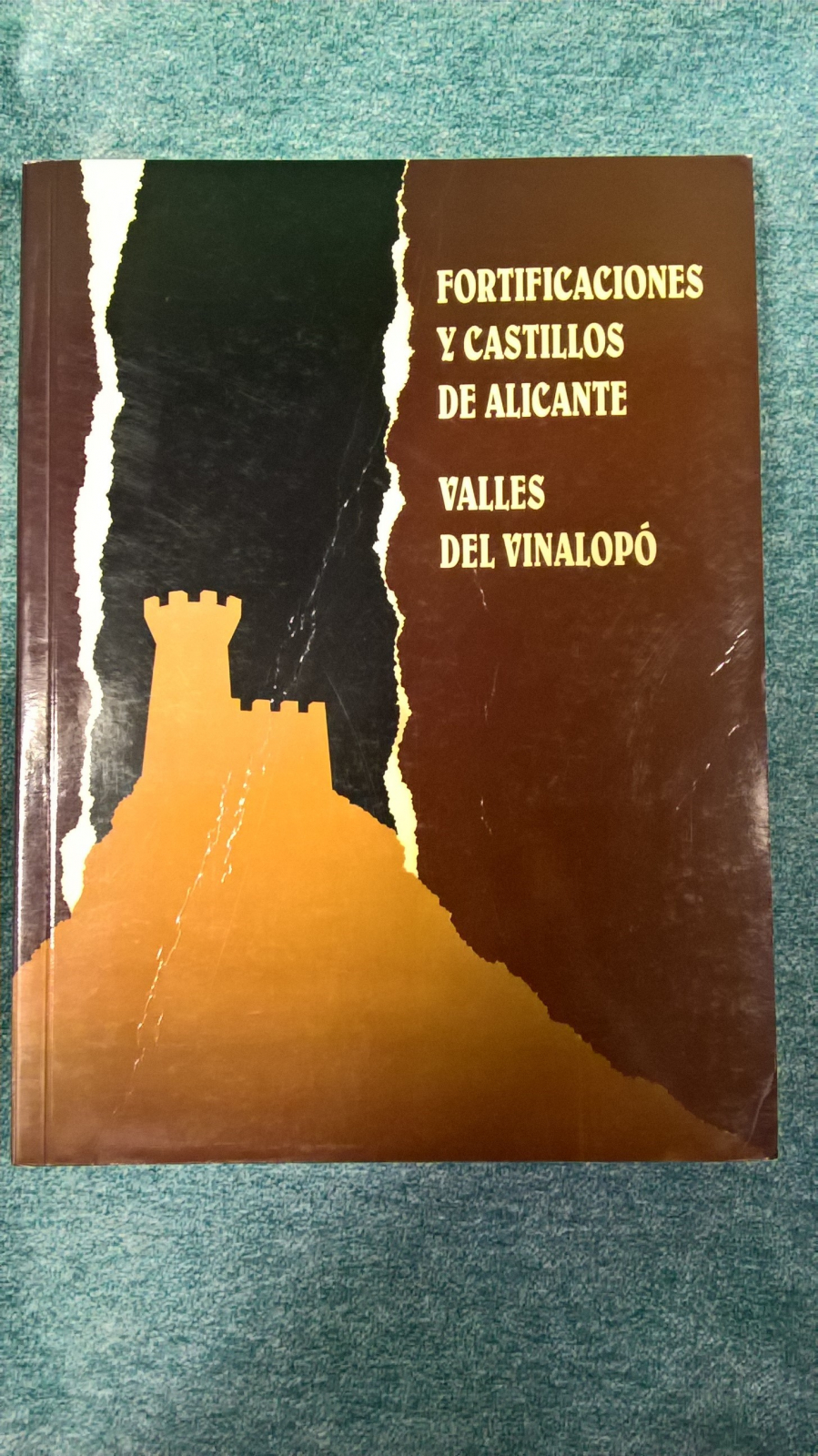 Antiguedades - LIBRO FORTIFICACIONES Y CASTILLOS DE ALICANTE. VALLES DEL VINALOPÓ. 1994 (T)