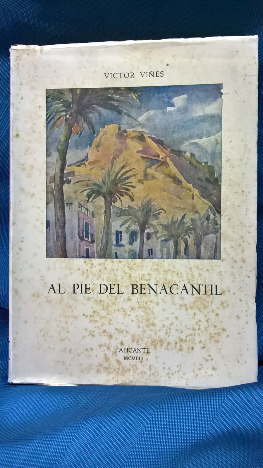 Antiguedades - LIBRO AL PIE DEL BENACANTIL. COSTUMBRES, TRADICIONES Y RETAZOS DE ALICANTE (T)
