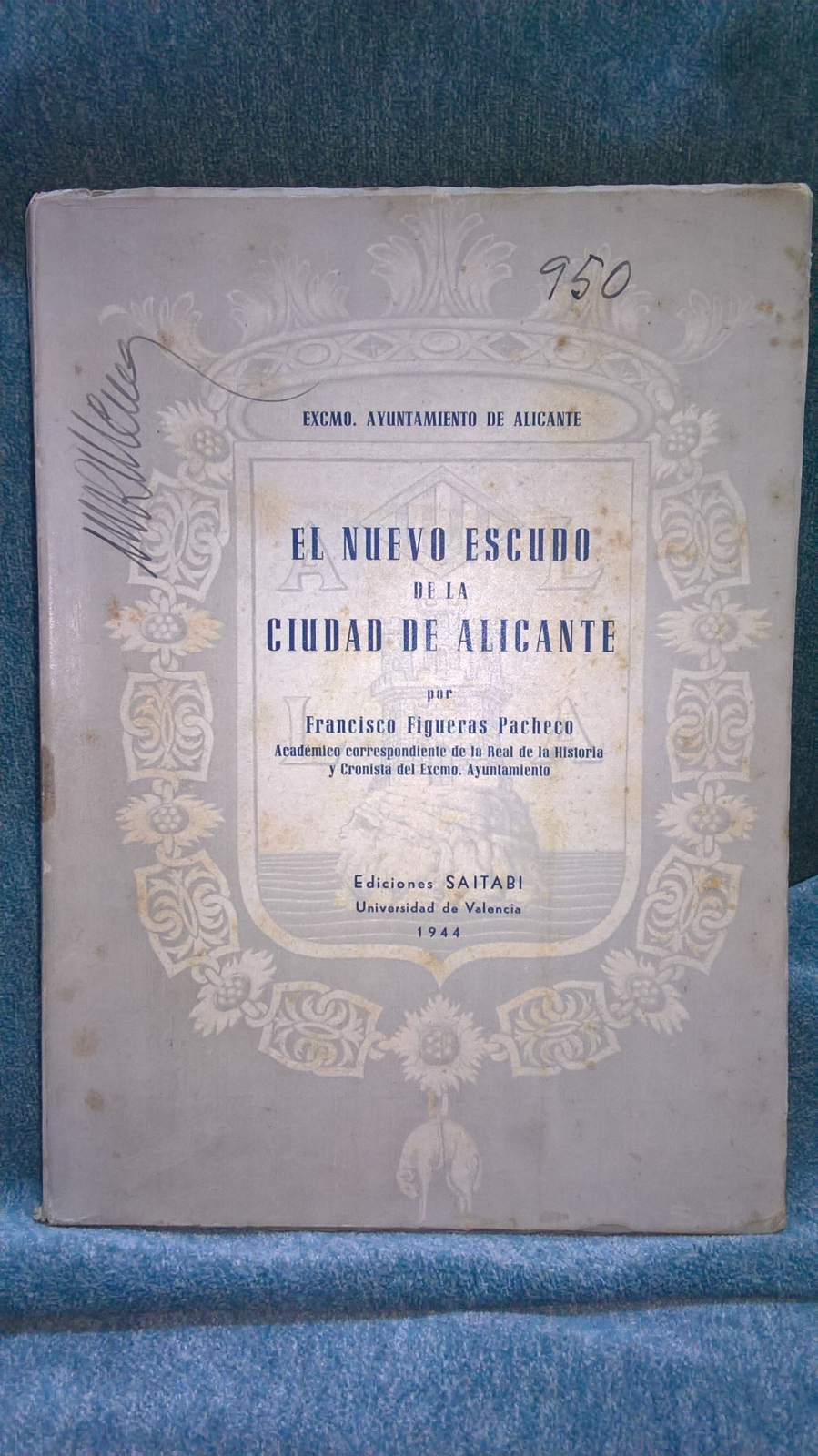 Antiguedades - LIBRO EL NUEVO ESCUDO DE LA CIUDAD DE ALICANTE. FIGUERAS PACHECO. 1944 (T)