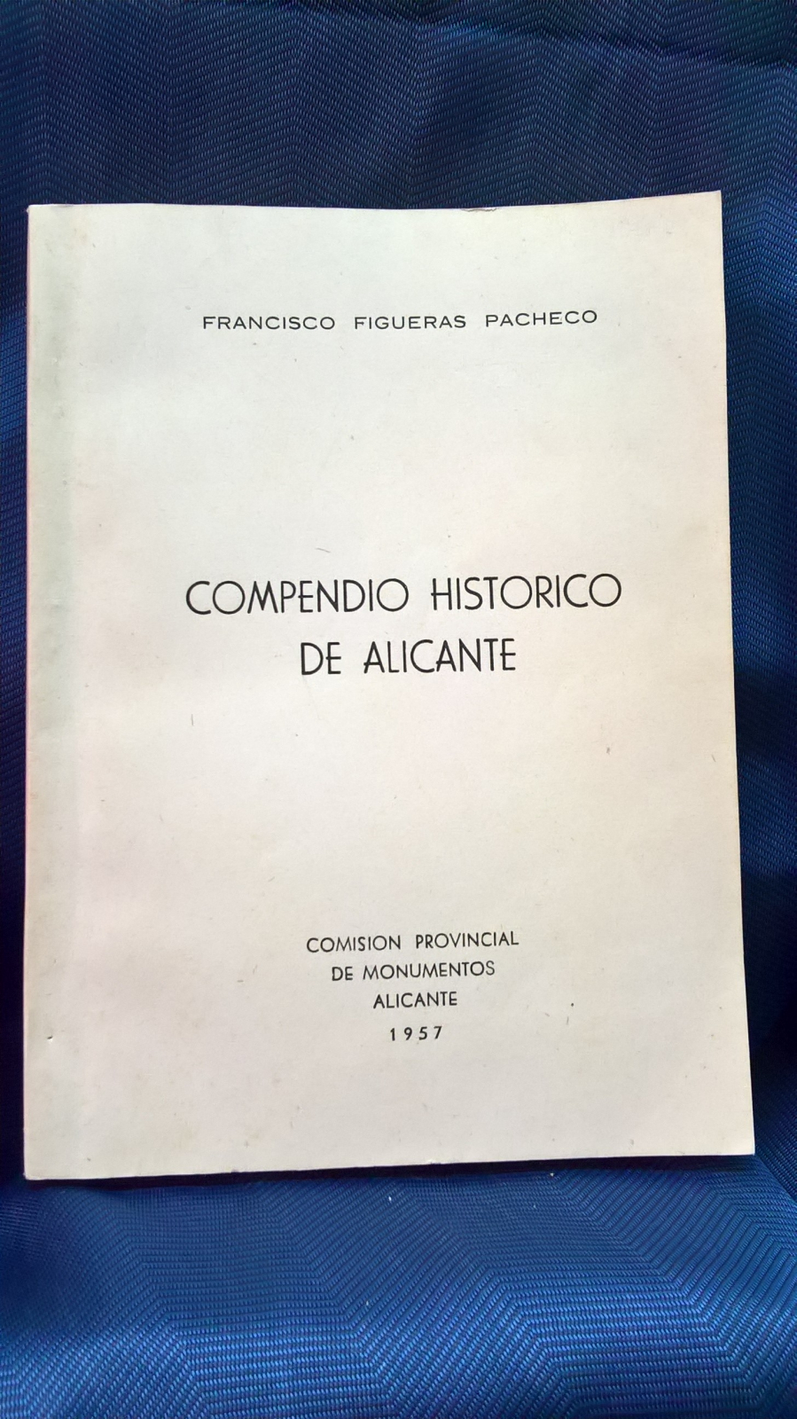 Antiguedades - LIBRO COMPENDIO HISTÓRICO DE ALICANTE. FIGUERAS PACHECO. 1957 (T)