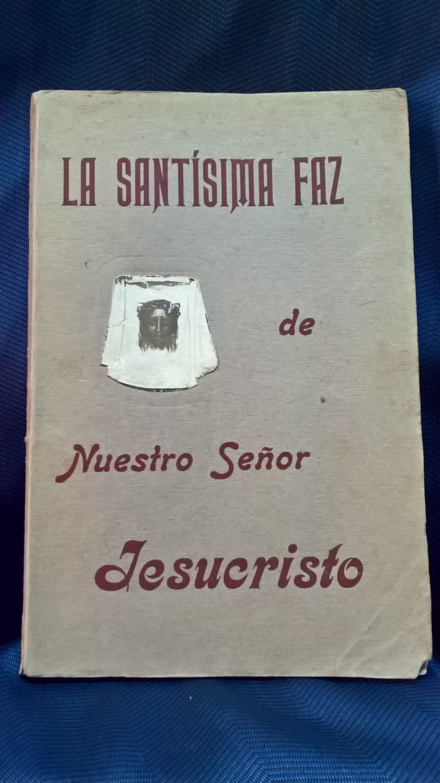Antiques - BOOK THE MOST HOLY FACE OF OUR LORD JESUS CHRIST. FATHER RAFAEL ESPLÁ