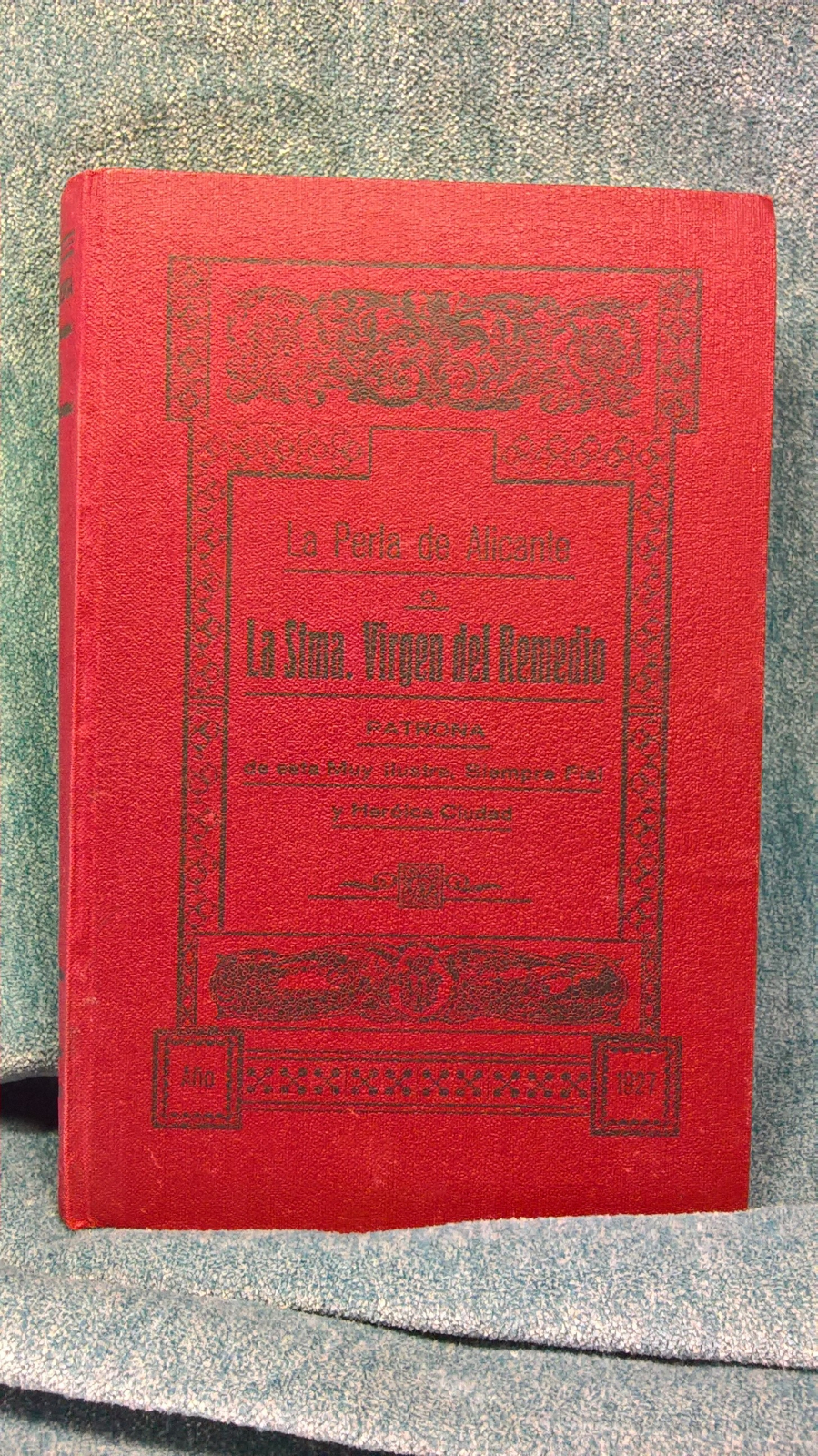 Antiguedades - LIBRO LA PERLA DE ALICANTE O LA STMA. VIRGEN DEL REMEDIO. TAPA ROJA. 1 (T)