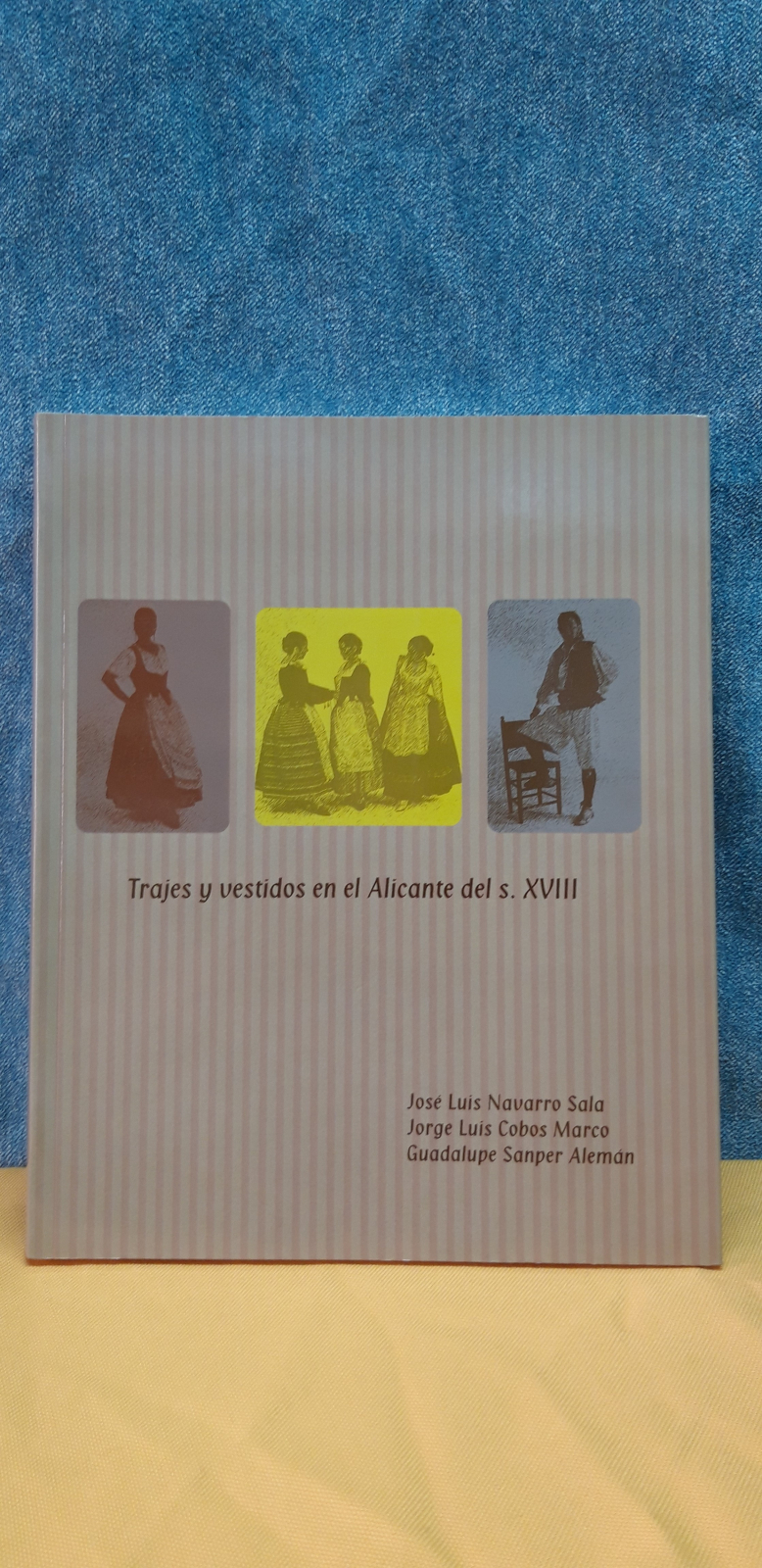 Antiguedades - LIBRO TRAJES Y VESTIDOS EN EL ALICANTE DEL S.XVIII. TRAJES TRADICIONAL (T)