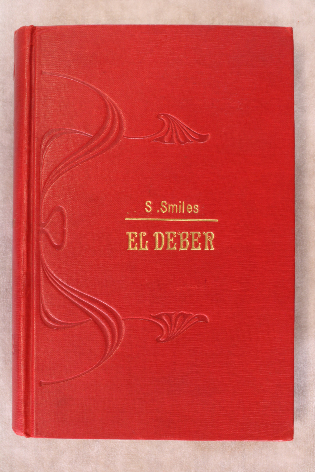 Antiguedades - LIBRO EL DEBER. S. SMILES. NÚÑEZ DE PRADO. 