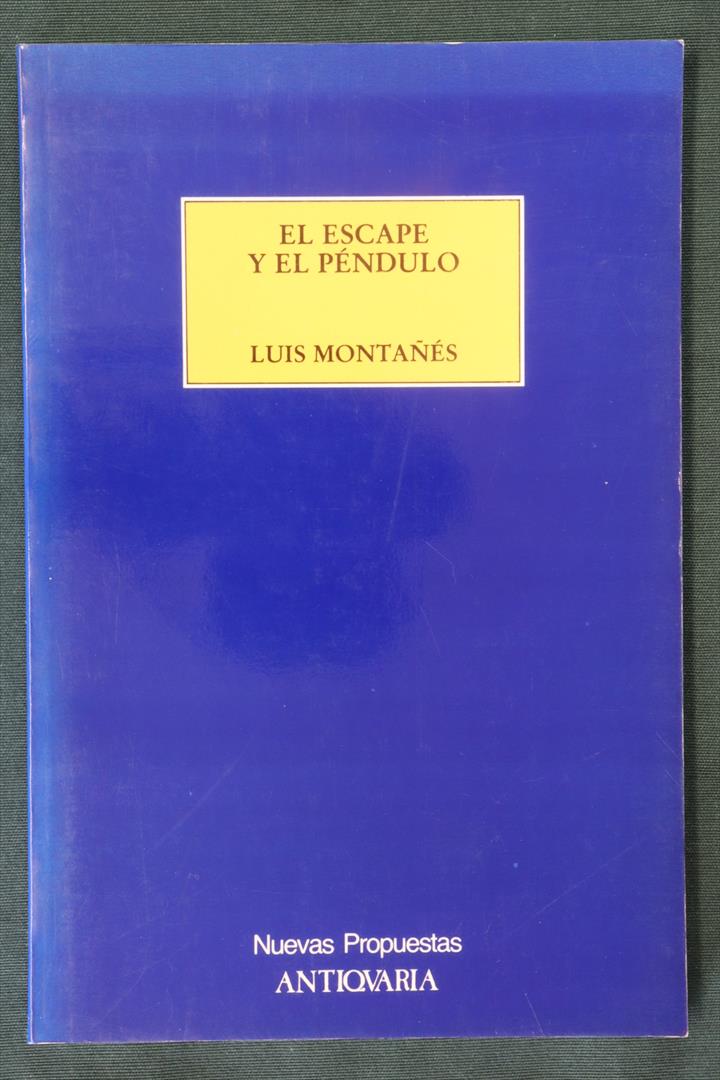 Antiguedades - EL ESCAPE Y EL PÉNDULO. LUÍS MONTAÑÉS. 1991 (T)