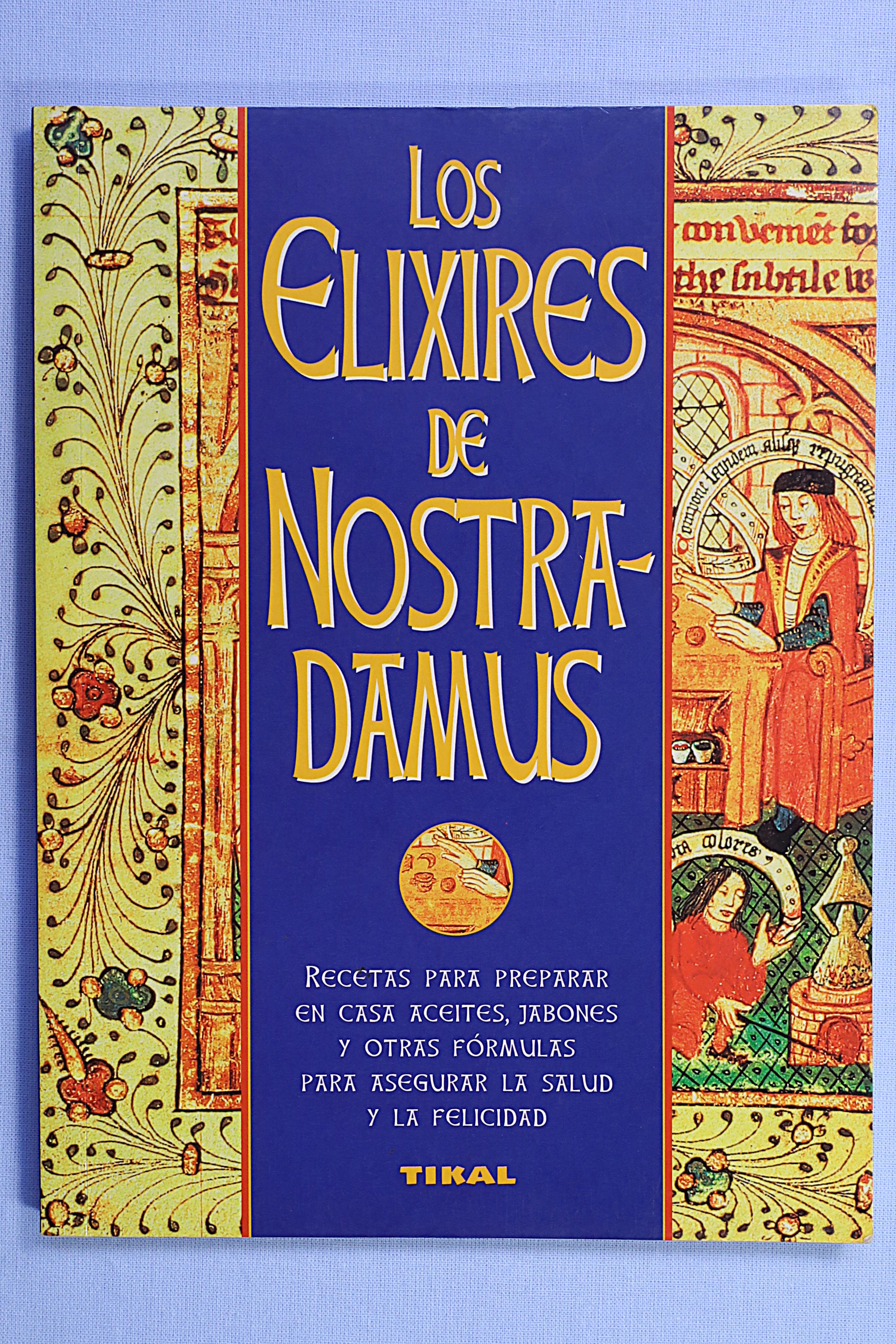 Antiguedades de the elixirs of nostradamus recipe book