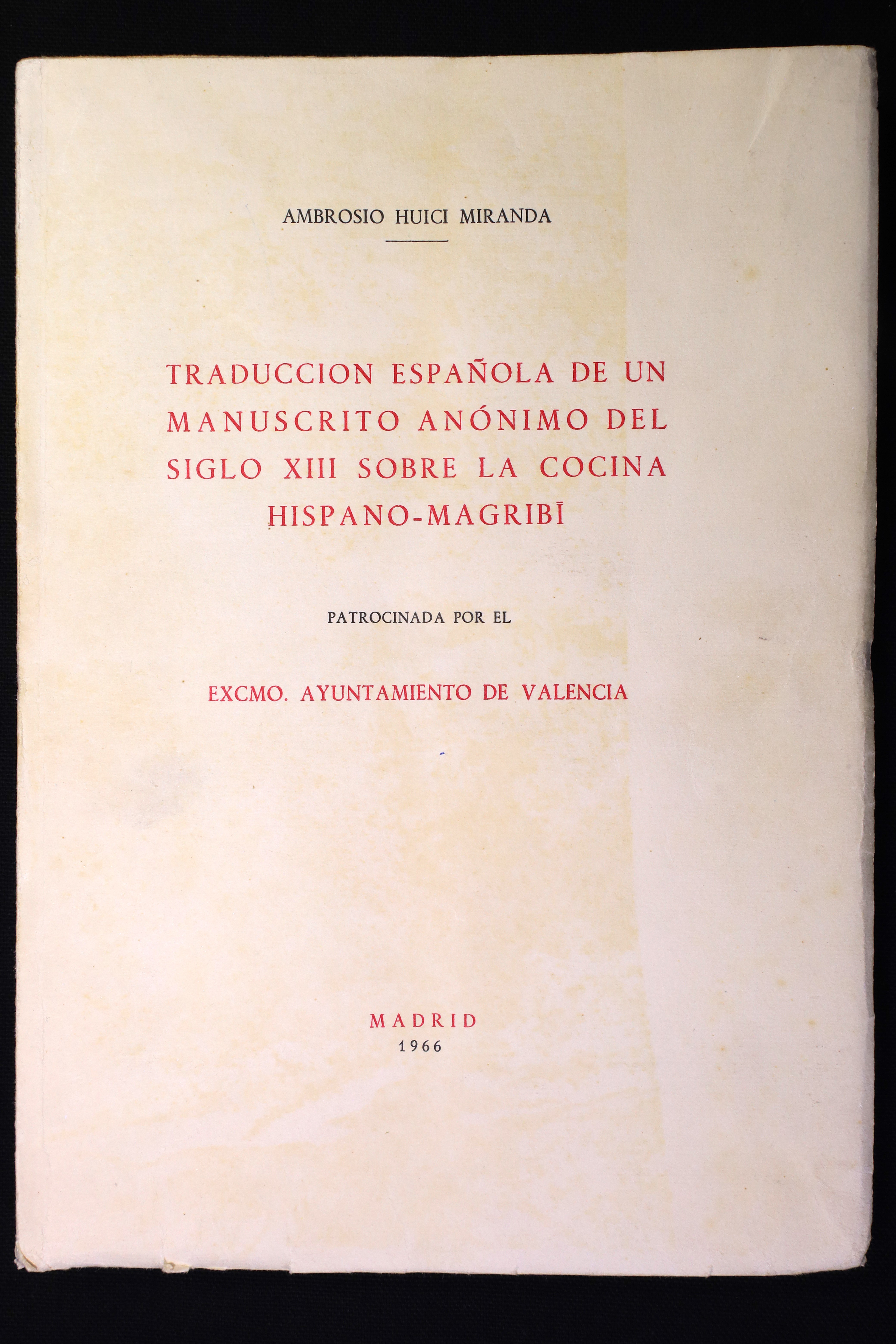 Antiques - SPANISH TRANSLATION OF AN ANONYMOUS MANUSCRIPT FROM THE 13TH CENTURY ON THE SPANISH-MAGRIBI CUISINE.
